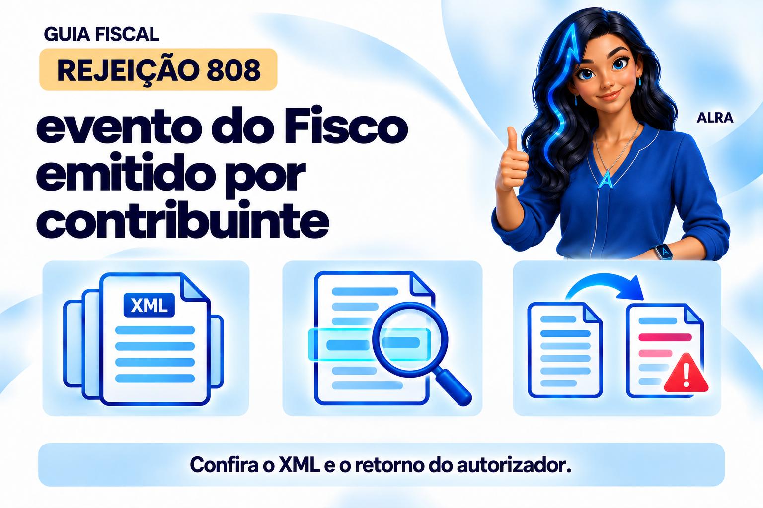 Capa ilustrada da ALRA: Rejeição 808: evento do Fisco emitido por contribuinte.