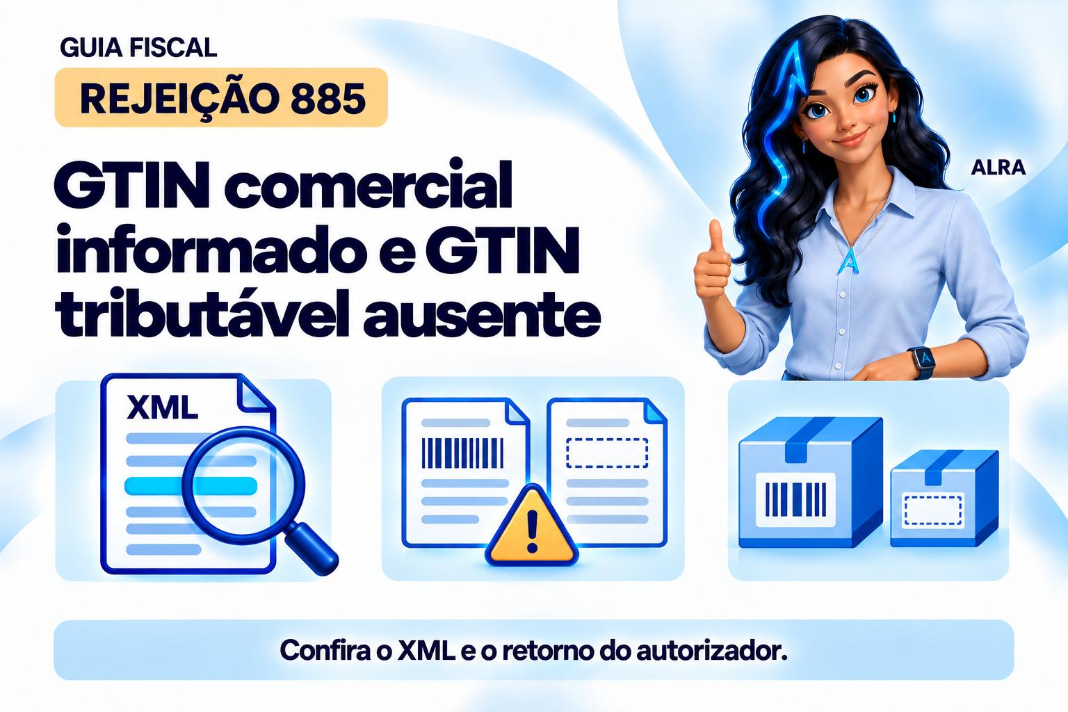 Capa ilustrada da ALRA: Rejeição 885: GTIN comercial informado e GTIN tributável ausente.